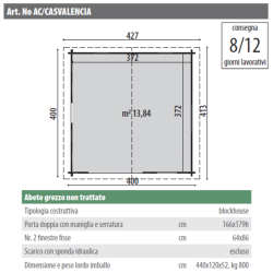 Casetta in legno non trattato mod. VALENCIA 400x 400cm. - Caratteristiche