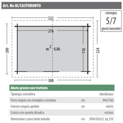 Casetta in legno non trattato mod. Toronto 300x200cm. - Caratteristiche